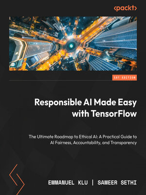 cover image of Responsible AI Made Easy with TensorFlow